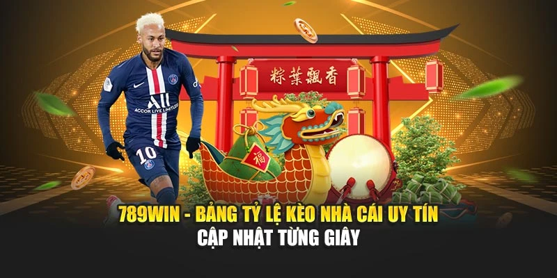 789WIN - Bảng Tỷ Lệ Kèo Nhà Cái Uy Tín Cập Nhật Từng Giây