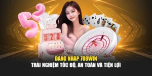 Đăng Nhập 789win – Trải Nghiệm Tốc Độ, An Toàn Và Tiện Lợi