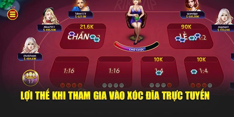 Lợi thế khi tham gia vào xóc đĩa trực tuyến
