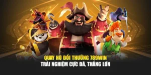 Quay Hũ Đổi Thưởng 789win – Trải Nghiệm Cực Đã, Thắng Lớn