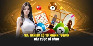 Trải Nghiệm Xổ Số Nhanh 789WIN - Đặt Cược Dễ Dàng